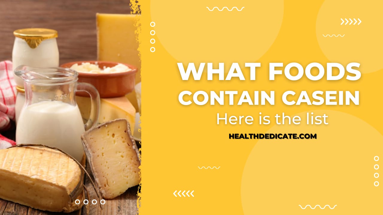 what foods contain casein, casein food list, foods that contain casein